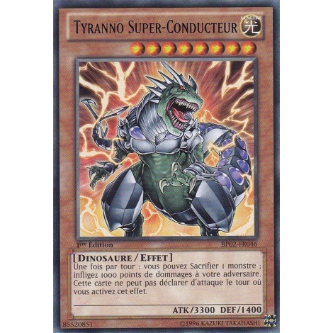 Tyranno Super-Conducteur BP02-FR046