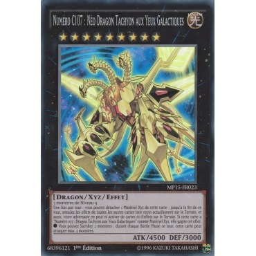 Numéro C107 : Néo Dragon Tachyon aux Yeux Galactiques MP15-FR023