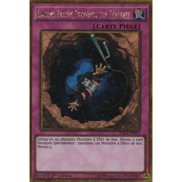 Énorme Trappe Profonde des Ténèbres PGL3-FR037