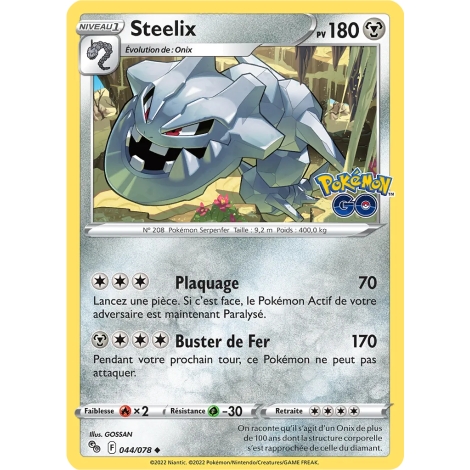 Steelix 044/078 : Joyau Peu commune (Brillante) de l'extension Pokémon Pokémon GO